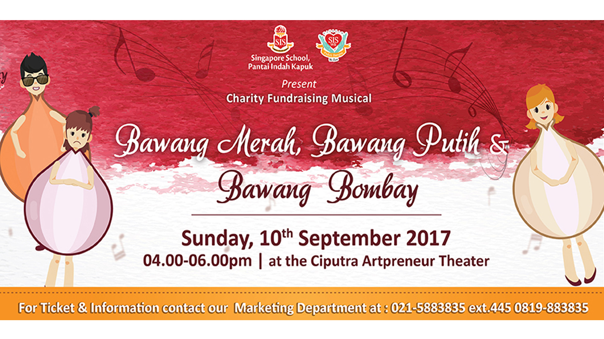 Singapore School Pantai Indah Kapuk (SIS PIK) Charity Fundraising Musical - Bawang Merah, Bawang Putih & Bawang Bombay